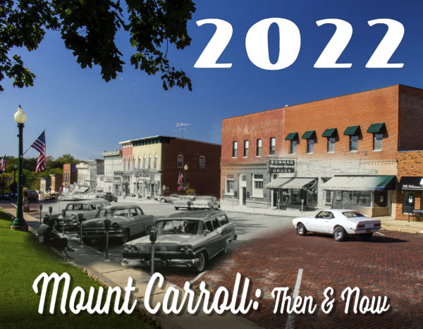 Mount Carroll: Then & Now 2022 Calendar